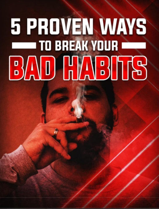[DLB054] Self Improvement Ebook - 5 Proven Ways to Break Your Bad Habits