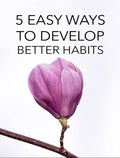 [DLB050] Self Improvement Ebook - 5 Easy Ways To Develop Better Habits