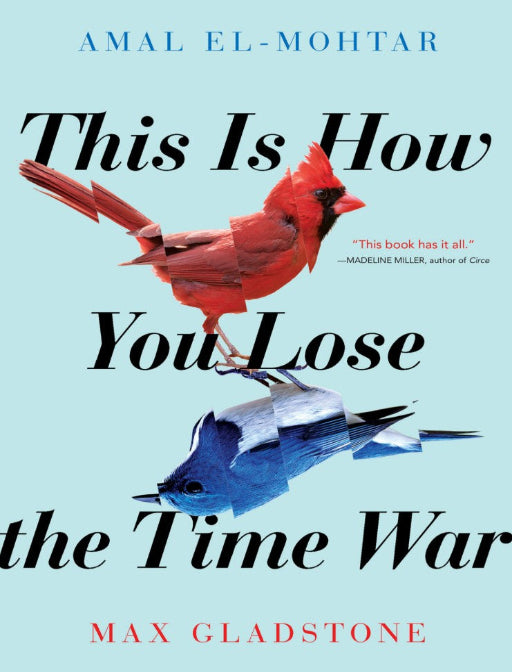 [ASB025] Novel Ebook - This Is How You Lose the Time War by Amal El-Mohtar &Max Gladstone