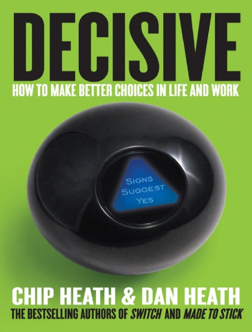[DLB005] Decisive How to Make Better Choices in Life and Work